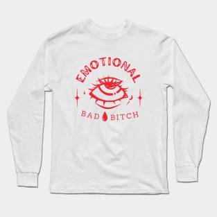 Emotional Bad B!tch Long Sleeve T-Shirt